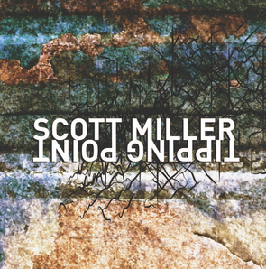Scott Miller- Tipping Point (New Focus fcr 161)